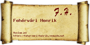 Fehérvári Henrik névjegykártya